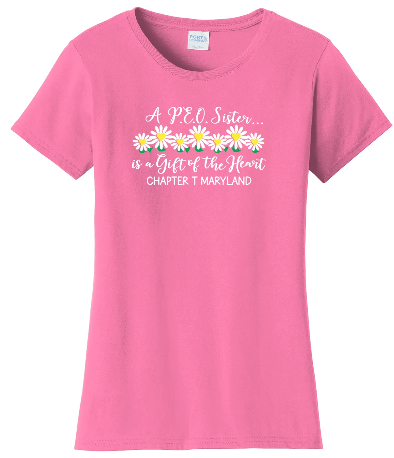 A P.E.O. Sister is a Gift of the Heart  . . . . Chapter T . . . . . . . Cotton Tee VNeck or Crew Neck . . . .Ladies Fashion Fit