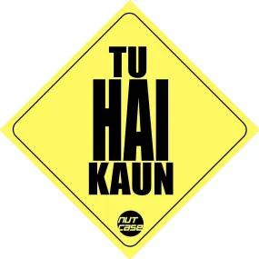 Automobile Unique Car Stickers - Tu Hai Kaun